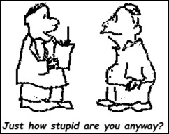 stupid